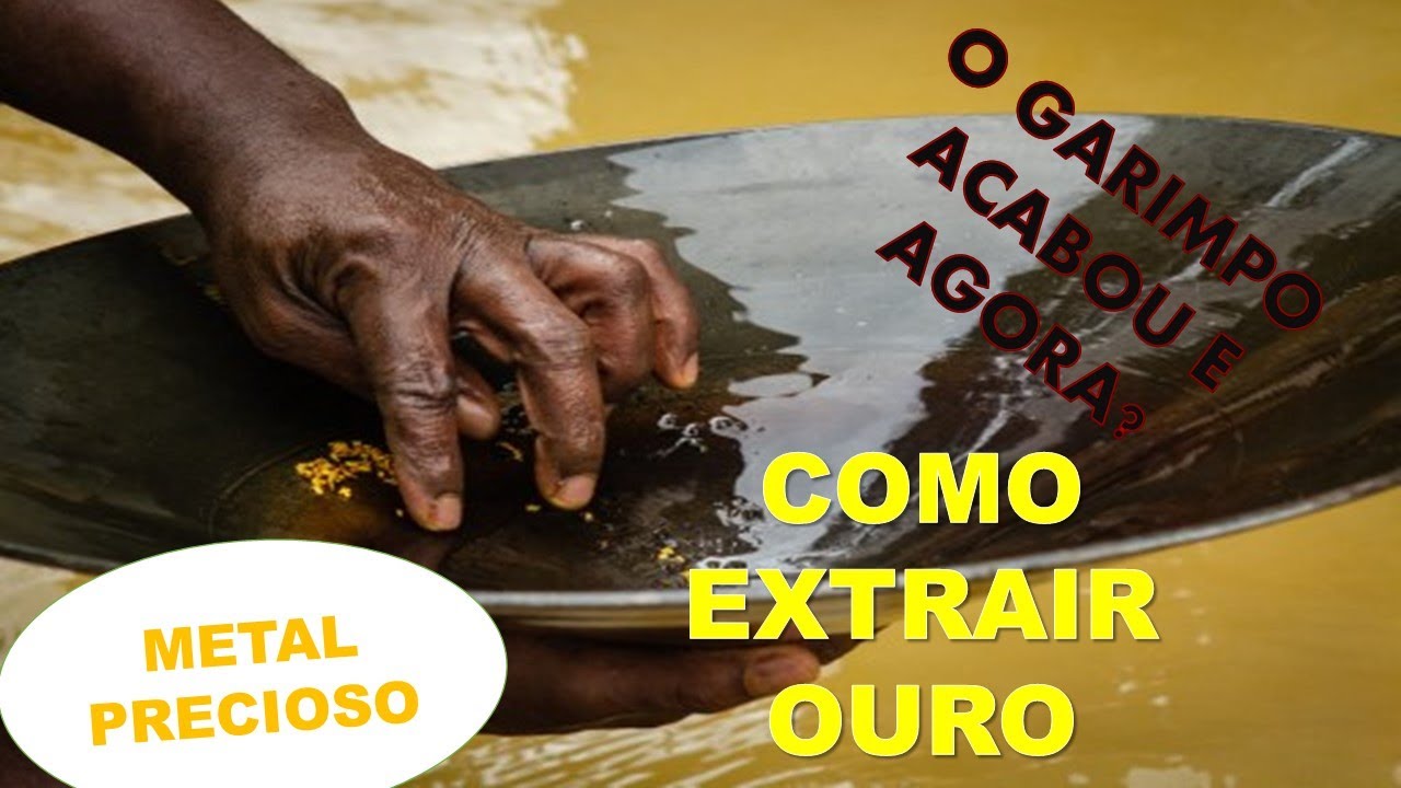 como-extrair-ouro-garimpando-artesanalmente-a-retirada-do-ouro-com