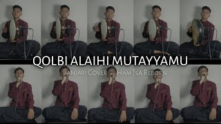 Qolbi Alaihi Mutayyamu - Banjari Cover l HAMTSA Reborn