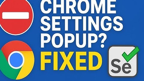 Fix Chrome Settings Popup in Selenium WebDriver | Stop “Reset Settings” Tab Opening Automatically