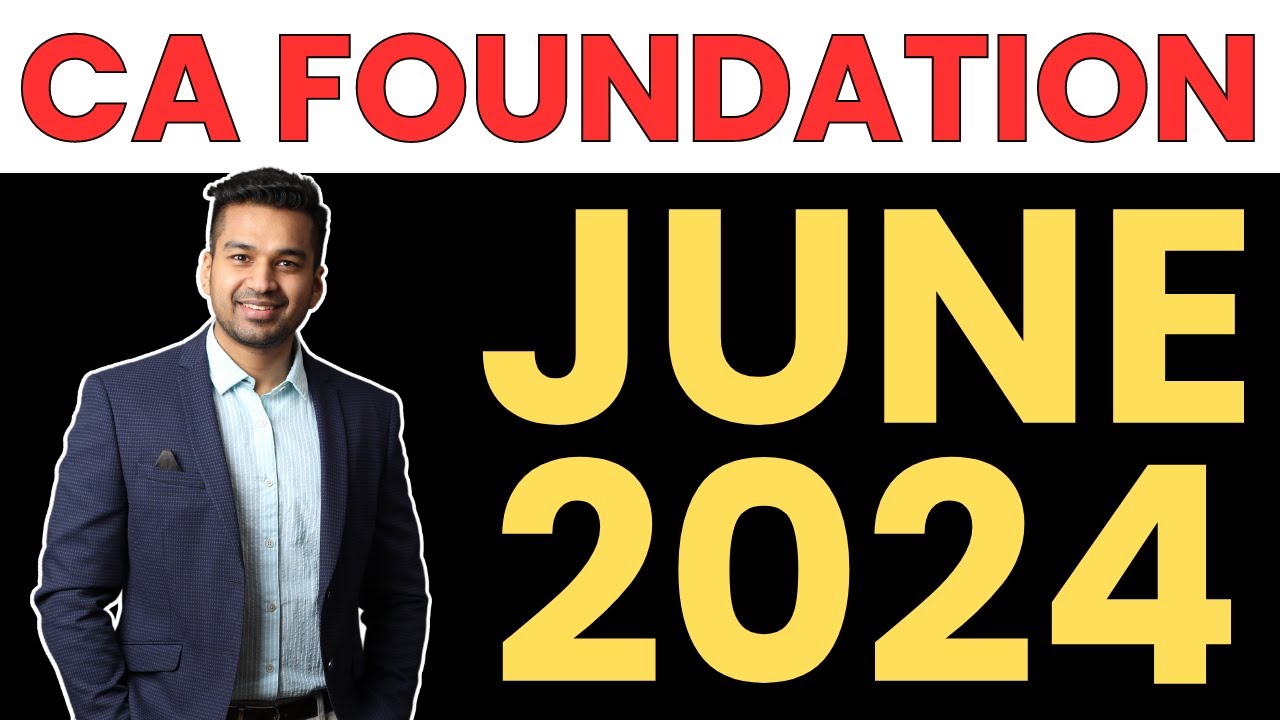CA Foundation NEW COURSE | June 2024 | Start now with Class 12 | CA ...