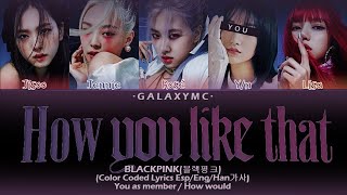 BLACKPINK(블랙 핑크) 'HOW YOU LIKE THAT' (Color Coded Lyrics Esp\/Eng\/Han\/가사) (5 MEMBERS ver.)【GALAXY MC】