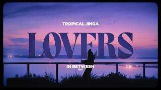Tropical Jinga Lovers