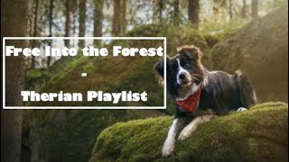 Free into the forest - Therian Playlist