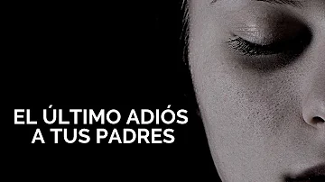 ¿Qué se siente cuando mueren tus padres?