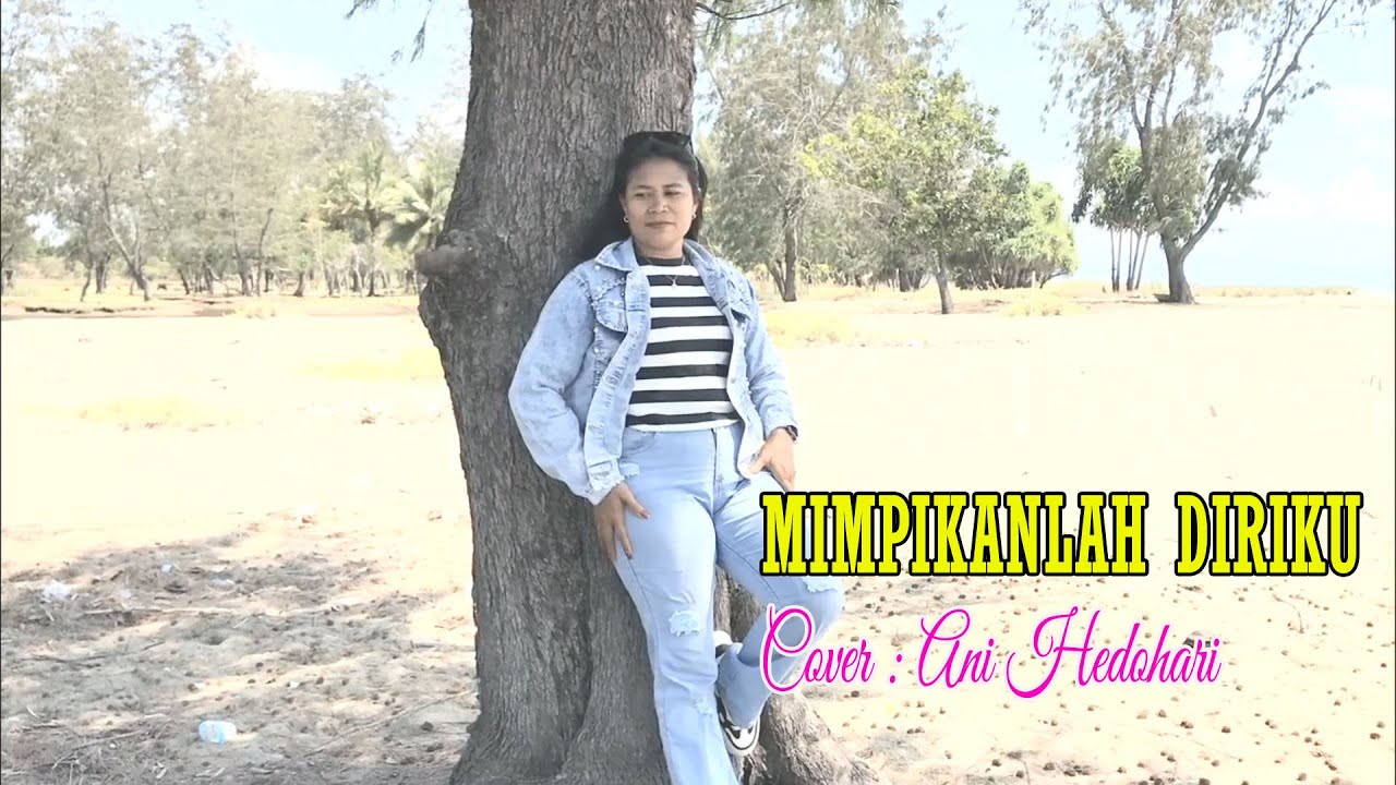 Lagu Nostalgia ||MIMPIKANLAH DIRIKU|| by Any Hedohari (Official Music Video)