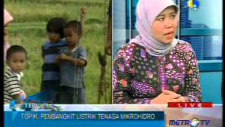 Download lagu Dialog Metro TV - Pembangkit Listrik Tenaga Mikrohydro