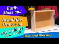 Easily make and install this drawer in any cabinet (new or old)