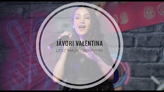 JÁVORI VALENTINA | LESZ MAJD ÚJRA NYÁR | LELKÜNKBŐL DALLAMOK SZÓLNAK KONCERT