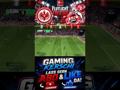 🔥 FLUTLICHT-FREITAG! 🌙 FRANKFURT 🆚 KÖLN 😱⚽ BUNDESLIGA HIGHLIGHTS! #FC27 #Shorts
