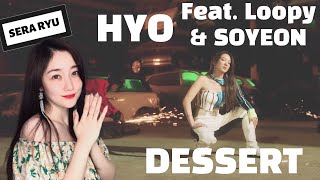[Reaction] HYO ‘DESSERT (Feat. Loopy, SOYEON ((G)I-DLE)’ MV