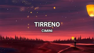 Video thumbnail of "Tirreno - Cimini (Lyrics/Testo)"