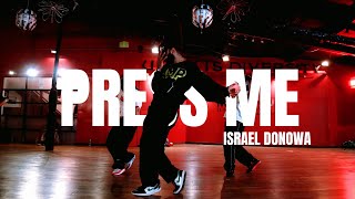 Press Me - Chris Brown  | Choreography by Israel Donowa