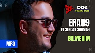 Era89 ft. Serdar Shamah - Bilmedim // 2021 Official Music