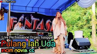 Pop minang Pulang lah Uda-Cover Incim Novia Cc || Fantasi live music || NF7