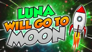 LUNA WILL GO TO THE MOON HERES WHEN - LUNA PRICE PREDICTION & NEWS 2025