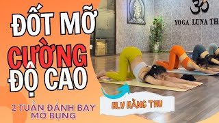 50 phút Yoga Đốt Mỡ Cường Độ Cao | Đánh Bay Mỡ Bụng Sau 2 Tuần | Yoga Giảm Mỡ LUNA THÁI