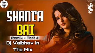 Shantabai Part 4  | DJ Vaibhav In The Mix | 2021 Unreleased Track | DJ Vaibhav In The Mix | Rk Rahul