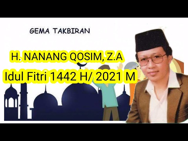 Takbir Idul Fitri H. Nanang Qosim 2021 | Versi Zaman Dulu class=