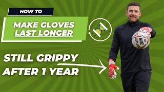 How to make your GK gloves last longer 🧤