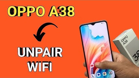 How to unpair wifi in OPPO A38, OPPO A38 WIFI settings, disconnect wifi