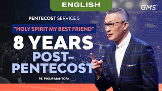 English | Pentecost Service: 8 Years Post-Pentecost - Ps. Philip Mantofa (Official GMS Church)