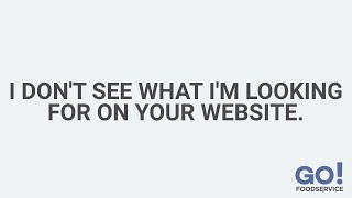 I Can't Find What I'm Looking for on Your Website? | GoFoodservice by GoFoodservice 17 views 3 years ago 20 seconds