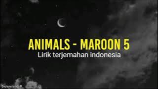 Maroon 5 - Animals ( lirik terjemahan indonesia)