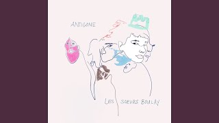 Video thumbnail of "Les soeurs Boulay - Antigone"