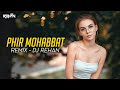 Phir mohabbat deep house remix  dj rehan  arijit singh