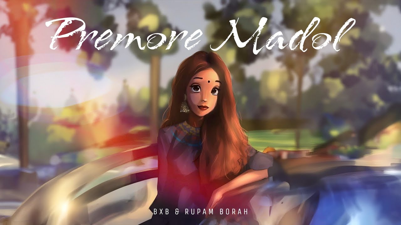 PREMORE MADOL - BXB & Rupam Borah (Official Release)