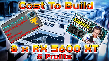 Cost to build a Mining Rig - RX 5600 XT - April 2021