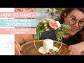 How to make a hoop floral centerpiece