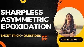 SHARPLESS EPOXIDATION - Short Tricks | GATE + CSIR UGC NET