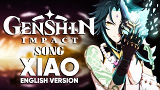 Genshin Impact Song "Xiao" | English Version (Original Song by Jackie-O & B-Lion)