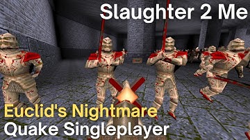 Quake Singleplayer - Euclid
