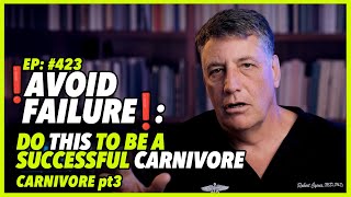 Ep:423 🚨🚨AVOID FAILURE: DO THIS TO BE A SUCCESSFUL CARNIVORE