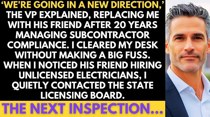 VP Replaced Me With His Unqualified Friend After 20 Years Of Service. When Inspectors Arrived...