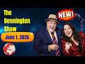 The Bennington Show June 1, 2026 FULL SHOW
