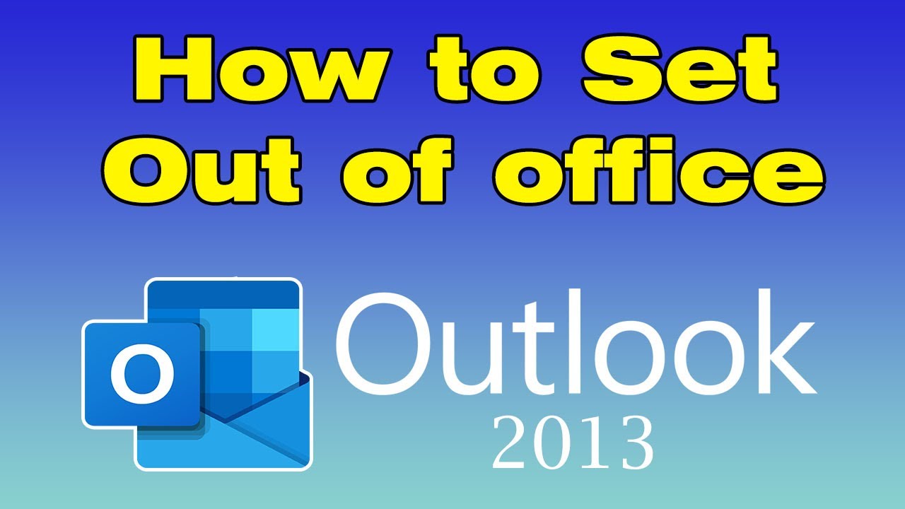 How To Put Out Of Office On Outlook 2013 YouTube How To Put Out Of Office On Outlook 2013 YouTube