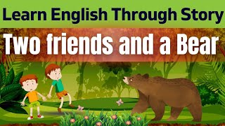 Two Friends And a Bear 🐻 | Learn English Through Story - English to Urdu Translation