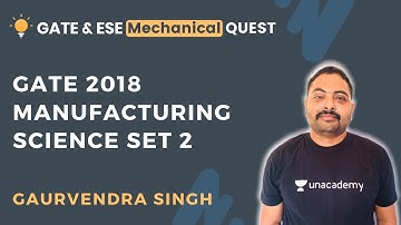 GATE 2018 Manufacturing Science Set 2 | Previous Year Questions | GATE/ESE 2021 | Gaurvendra Singh