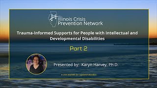 Trauma-Informed Supports for People with Intellectual and Developmental Disabilities Part 2