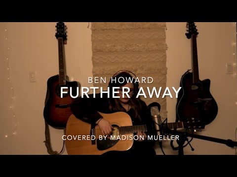 Further Away - Ben Howard (Cover by Madison Mueller)
