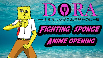 Dora's Bizarre Adventure Opening: Fighting Sponge (Jojo's Bizarre Adventure Parody)