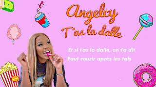 Angelcy - Tas la dalle (Official Lyrics Video)