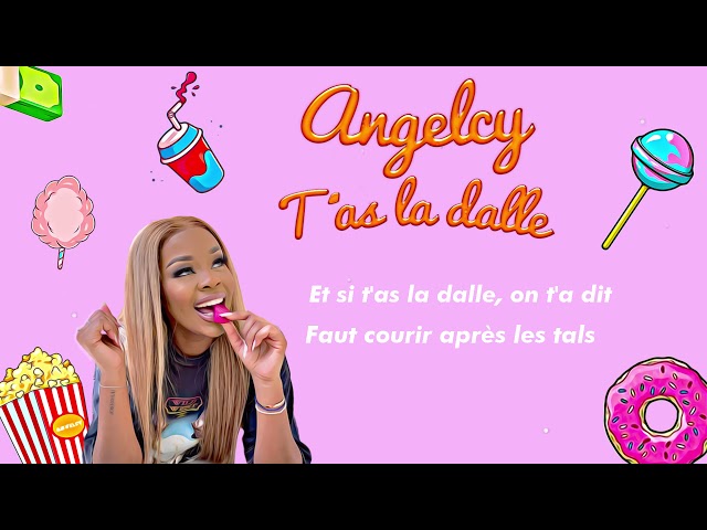 Angelcy - T'as la dalle (Official Lyrics Video)