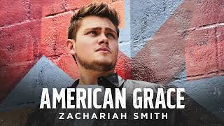 Video thumbnail of "Zachariah Smith - American Grace (Official Audio)"