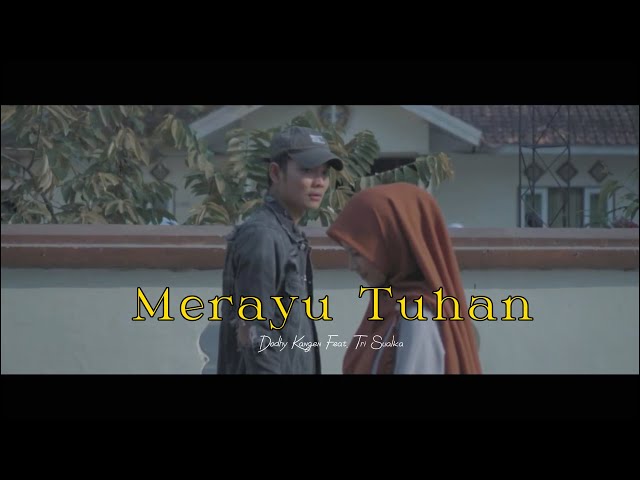 Merayu Tuhan - Dodhy Kangen Feat. Tri Suaka ( Official Music Video ) class=