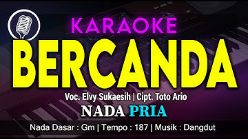 KARAOKE BERCANDA NADA PRIA / COWOK | VOC. ELVY SUKAESIH | CIPT. TOTO ARIO | MUSIK DANGDUT | ​