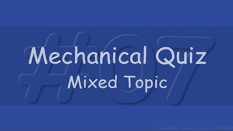 Mechanical Engineering Quiz #07 | Mixed Chapters | 20 question under 10 minutes | @ABHISKAR